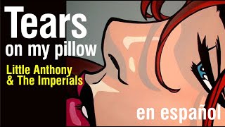 Tears on my pillow - Little Anthony and The Imperials (subtitulada)