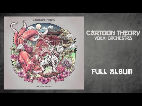 Cartoon Theory - Yokai Orchestra (Full Album)