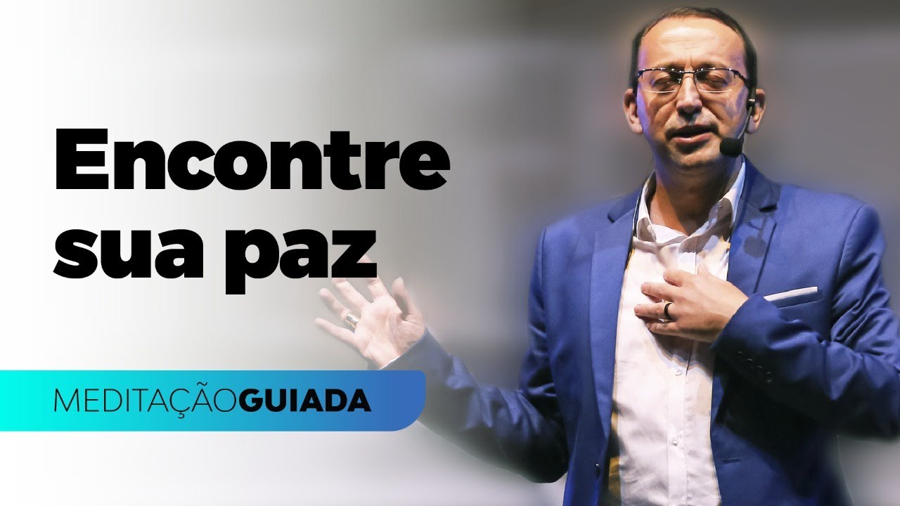 MEDITAÇÃO GUIADA PARA PAZ INTERIOR | José Roberto Marques