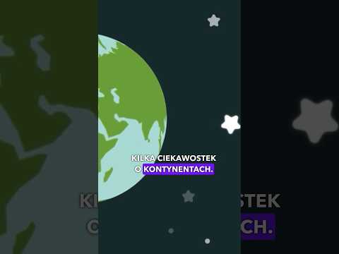 Exploring the Wonders of Continents! (POLSKIE NAPISY)