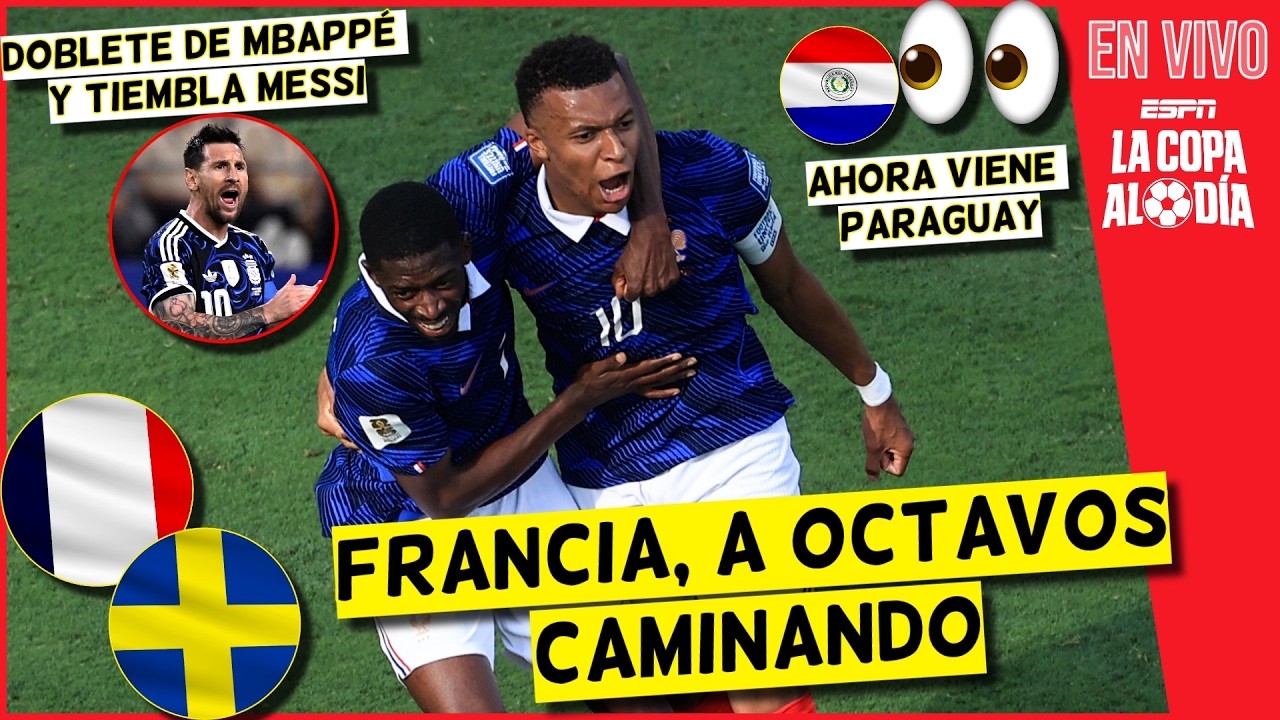 MBAPPÉ NO PARA DE MARCAR y FRANCIA está en OCTAVOS vs PARAGUAY tras golear a SUECIA | La Copa al Día
