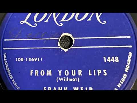 From Your Lips - Frank Weir With His Saxophone Chorus And Orchestra 1954