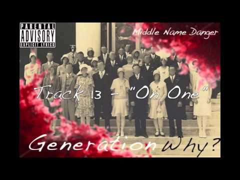 Middle Name Danger - On One