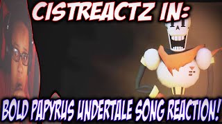"Bold Papyrus" - Undertale Song REACTION | COOLER THAN MY BROTHER!