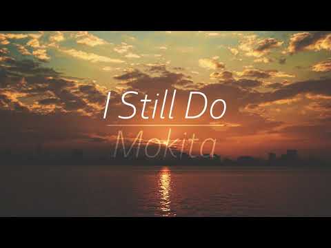 Mokita - I Still Do (가사해석)