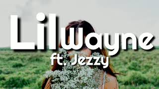 Lil Wayne - White Girl ft. Jeezy (Lyrics)