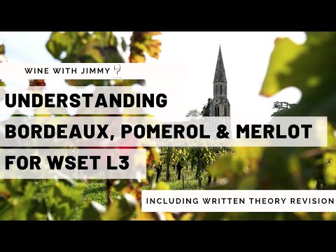 Understanding Bordeaux, Pomerol and Merlot for WSET L3 including working written question