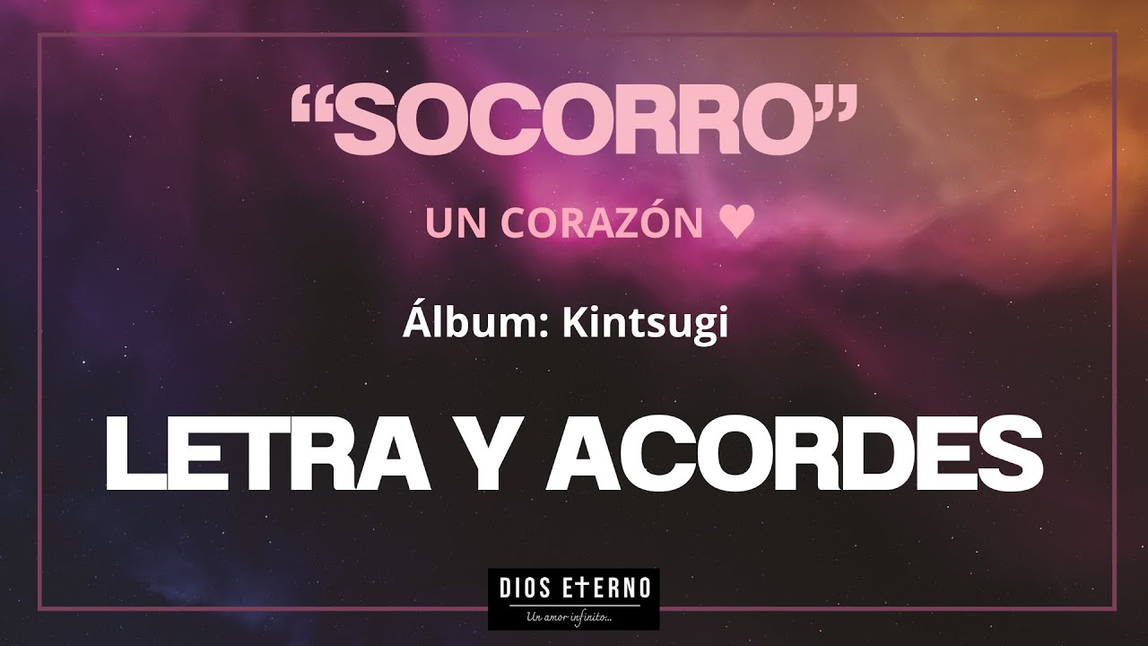 Socorro- Un corazón♥- Letra y acordes