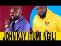 JOHN KAY NEW HIT SONG ITUMI NGILI