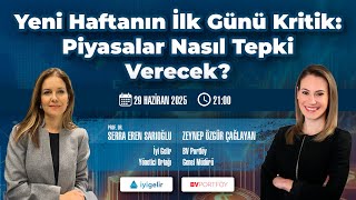 Yeni Haftanın İlk Günü Kritik: Piyasalar Nasıl Tepki Verecek?
