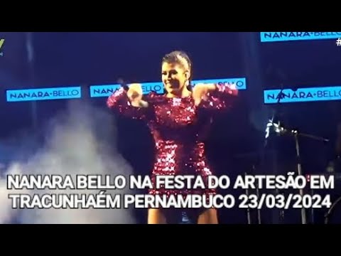 🟥 NANARA BELLO NA FESTA DO ARTESÃO EM TRACUNHAÉM PERNAMBUCO 23/03/2024