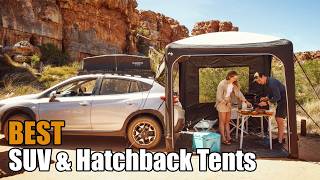 Best Vehicle-Mounted Tents & SUV Hatchback Tents 🚙 6 Smart Picks for Easy Camp Setup