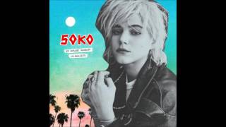 Soko   My dreams dictate my reality Full album 2015
