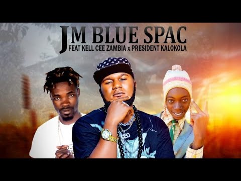 JM BLUE SPAC FT. PRESIDENT KALOKOLA x KELL CEE – TENUKA  “LATEST ZAMBIAN MUSIC 2022”