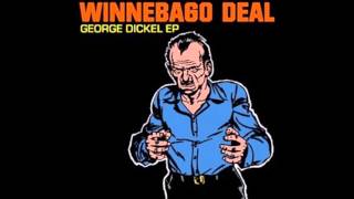 WINNEBAGO DEAL - GEORGE DICKEL EP FULL ALBUM
