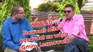 preview picture of video 'Wywiad ze Sławomirem Miłowem - kandydatem na wójta Gminy Lesznowola'