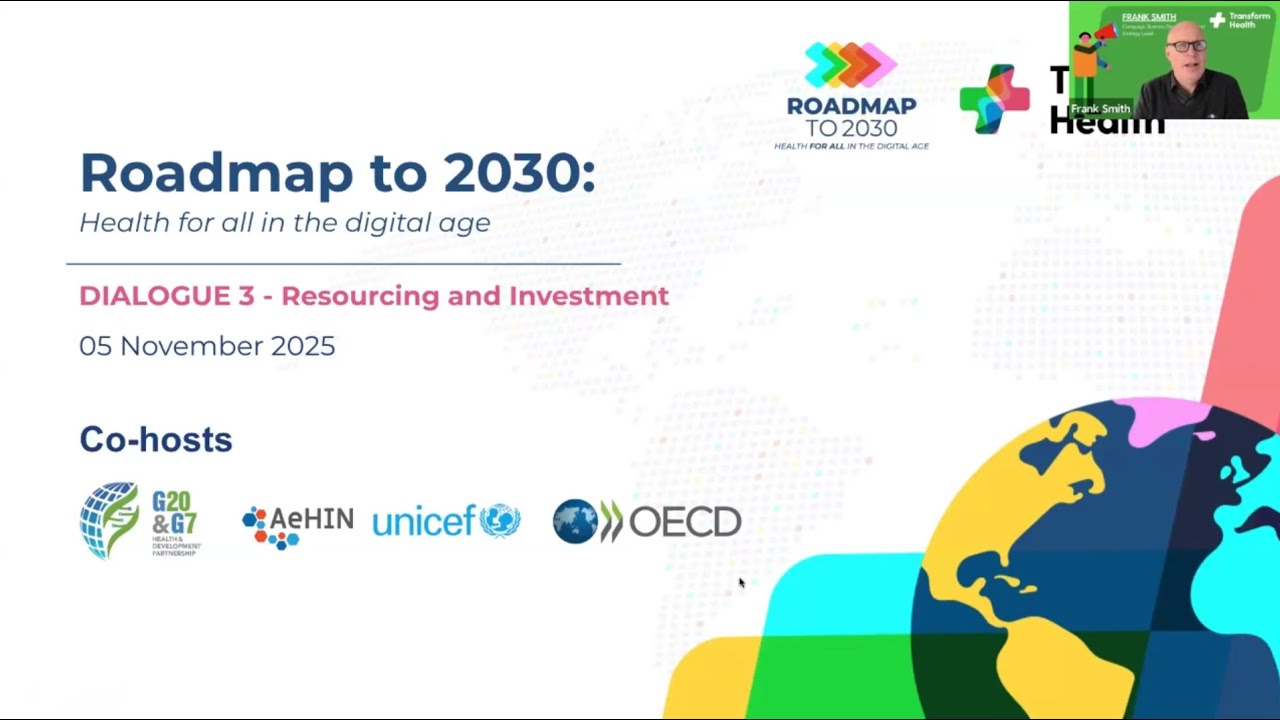 Digital Health Week 2025: Roadmap to 2030 Dialogue 3 - Resourcing and Investment