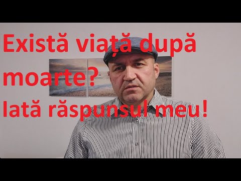 Există viață după moarte? Iată raspunsul meu! (Episodul 67)