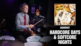 Aqueduct - Hardcore Days &amp; Softcore Nights | Drum Cover [First Time Hearing]