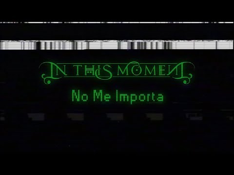In This Moment - No Me Importa (Lyric Video)