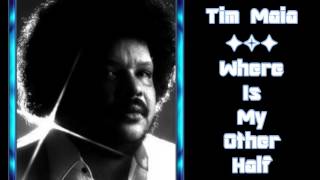 Where Is My Other Half *** Tim Maia