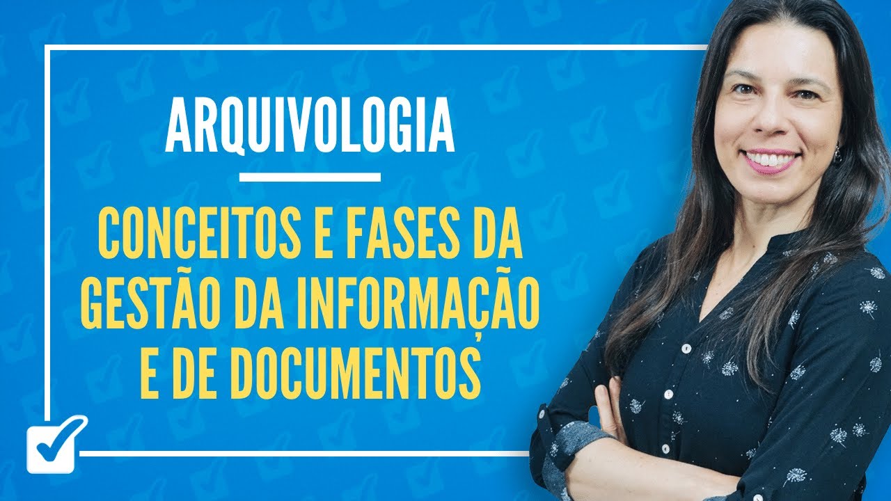 03.01. Conceitos e Fases da Gestão da Informação e de Documentos (Arquivologia) Prof.ª Izabel Ataíde