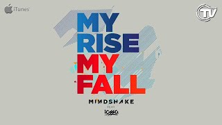 Mindshake Feat. Iossa - My Rise My Fall [Official Preview] - Time Records