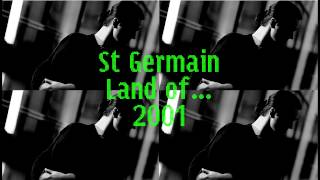 St Germain - Land of...