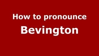 How to pronounce Bevington
