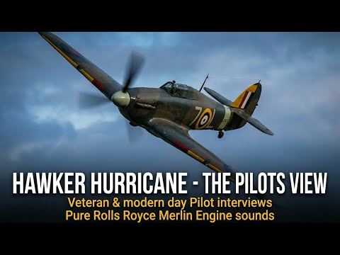 Hawker Hurricane -The Pilots View  Interviews & pure engine sounds