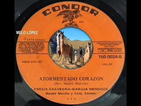 ATORMENTADO CORAZÓN - FRESIA SAAVEDRA - MARUJA MENDOZA