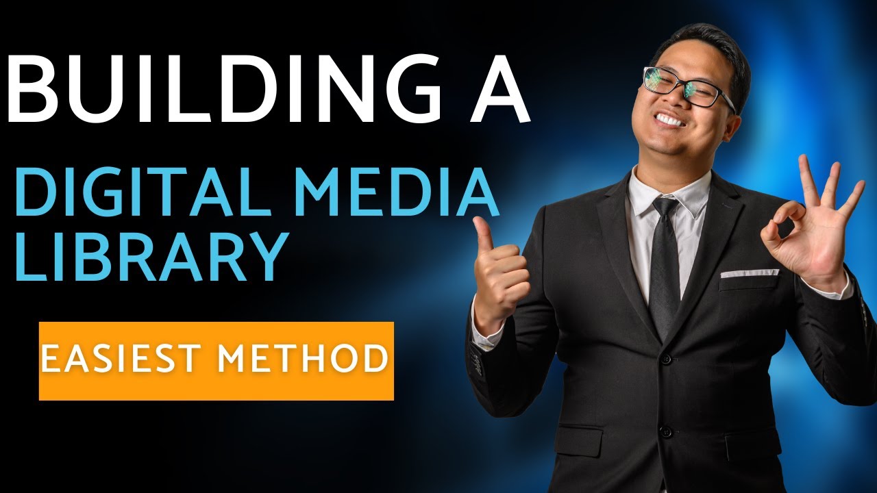 Building A Digital Media Library Easiest Method