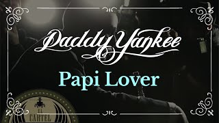 Daddy Yankee - Papi Lover (featuring Nicole Scherzinger) (Audio Oficial)