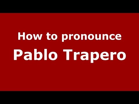 How to pronounce Pablo Trapero (Spanish/Argentina) - PronounceNames.com