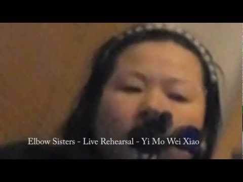 ELBOW SISTERS | Yi Mo Wei Xiao
