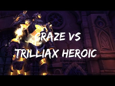 Craze vs. Trilliax [Heroic]