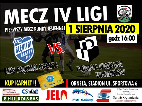 SKRÓTY- Błękitni ORNETA - Polonia LIDZBARK WARMŃSKI  02.08.2020