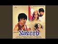 Mere Naseeb Mein From Naseeb