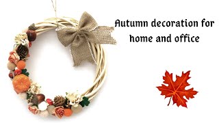 Autumn wreath for home and office decoration