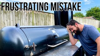Offset Smoker - Frustrating Mistake I Made When Getting a New Big Smoker