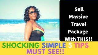 How to sell vacation packages | KEY 5 Steps Must See!!