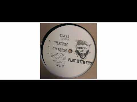 onlyjoe - Play With Fire - 12" - Unit 137