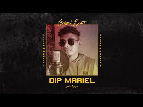 Dip Mariel || God's Music Sessions #6