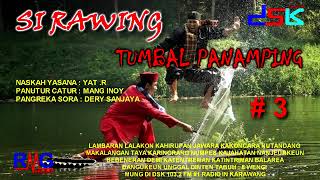 Download lagu SI RAWING TUMBAL PANAMPING = 3 II RADIO DSK FM KARAWANG mp3 Download lagu SI RAWING TUMBAL PANAMPING = 3 II RADIO DSK FM KARAWANG mp3