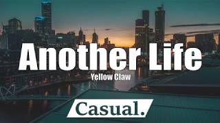 Yellow Claw - Another Life (Lyrics) (feat. STORi)