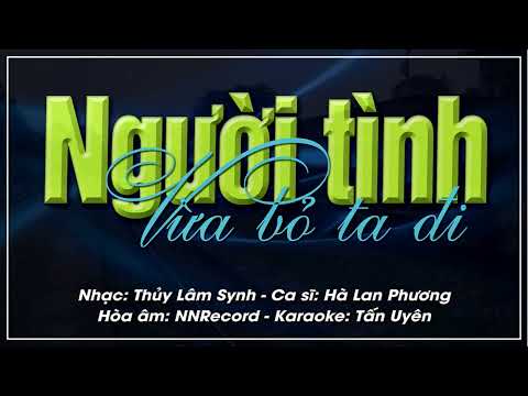 Người tình vừa bỏ ta đi - Hà Lan Phương