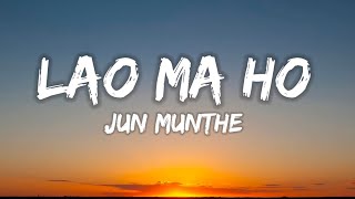 Download lagu Jun Munthe - Lao Ma Ho (Lirik Lagu Batak Viral) mp3