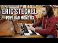 Eric Steckel Playing Norm S 1959 Hammond B3 At Norman S Rare Guitars