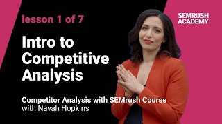 Intro to Competitive Analysis | Lesson 1/7 | SEMrush Academy