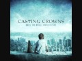 Casting Crowns-Jesus Hold Me Now